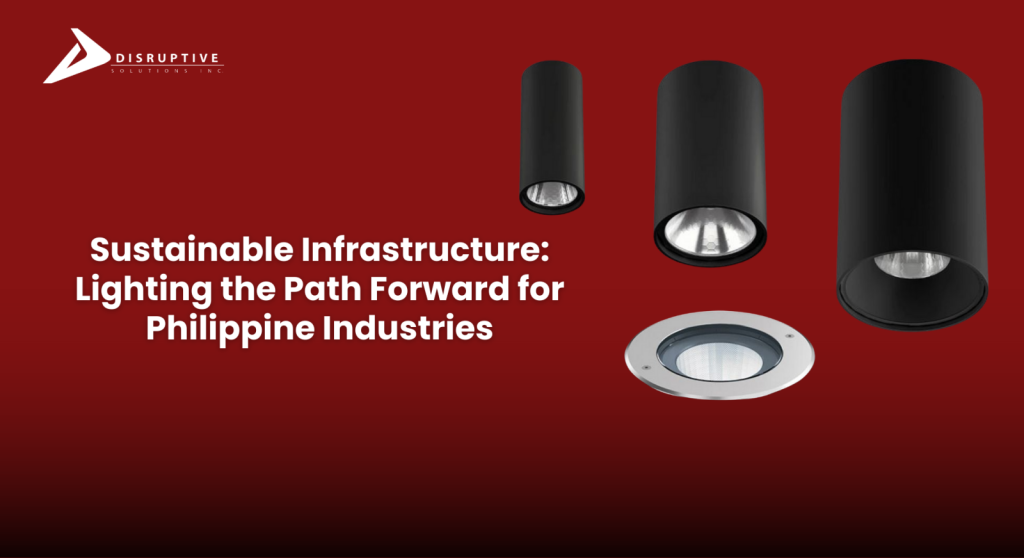 Sustainable Infrastructure: Lighting the Path Forward for Philippine Industries
