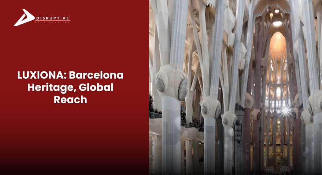 LUXIONA: Barcelona Heritage, Global Reach
