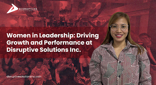 Women in Leadership Driving Growth | Disruptive Solutions Inc.