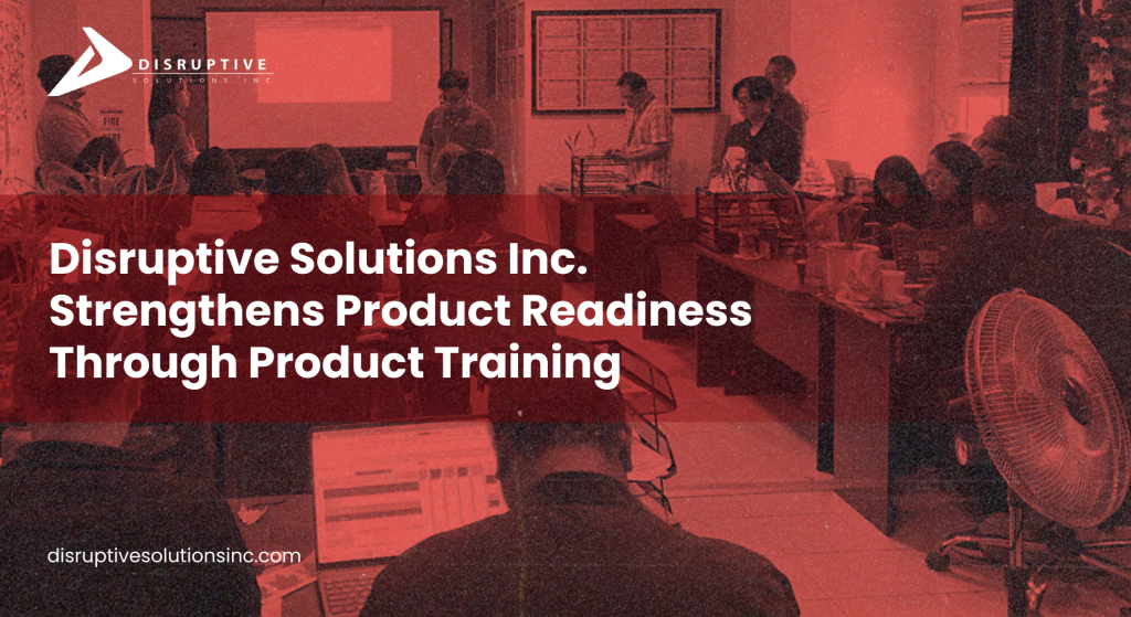Disruptive Solutions Inc. Strengthens Product Readiness Through Product Training